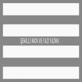 Şekilli Nick Yazma | Şekilli Yazı Yazma