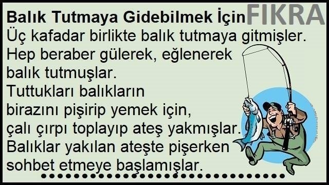 Balık Tutmaya Gidebilmek İçin Fıkrası