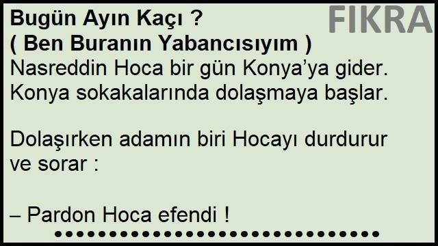 Bugün Ayın Kaçı ? Fıkrası | Ben Buranın Yabancısıyım Fıkrası