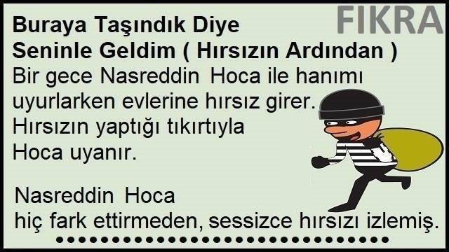 Buraya Taşındık Diye Seninle Geldim Fıkrası | Hırsızın Ardından Fıkrası