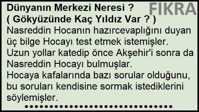 Dünyanın Merkezi Neresi ? Fıkrası | Gökyüzünde Kaç Yıldız Var ? Fıkrası