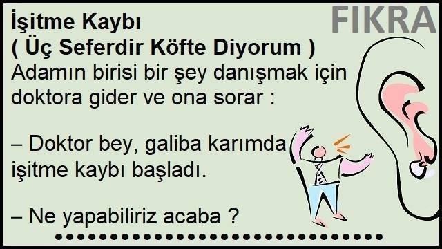 İşitme Kaybı Fıkrası | Üç Seferdir Köfte Diyorum Fıkrası