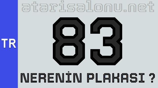 83 Nerenin Plakası ?
